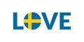 Love Sweden design with Swedish flag. Patriotic logo, sticker or badge. Typography design for T-shirt graphic. Vector